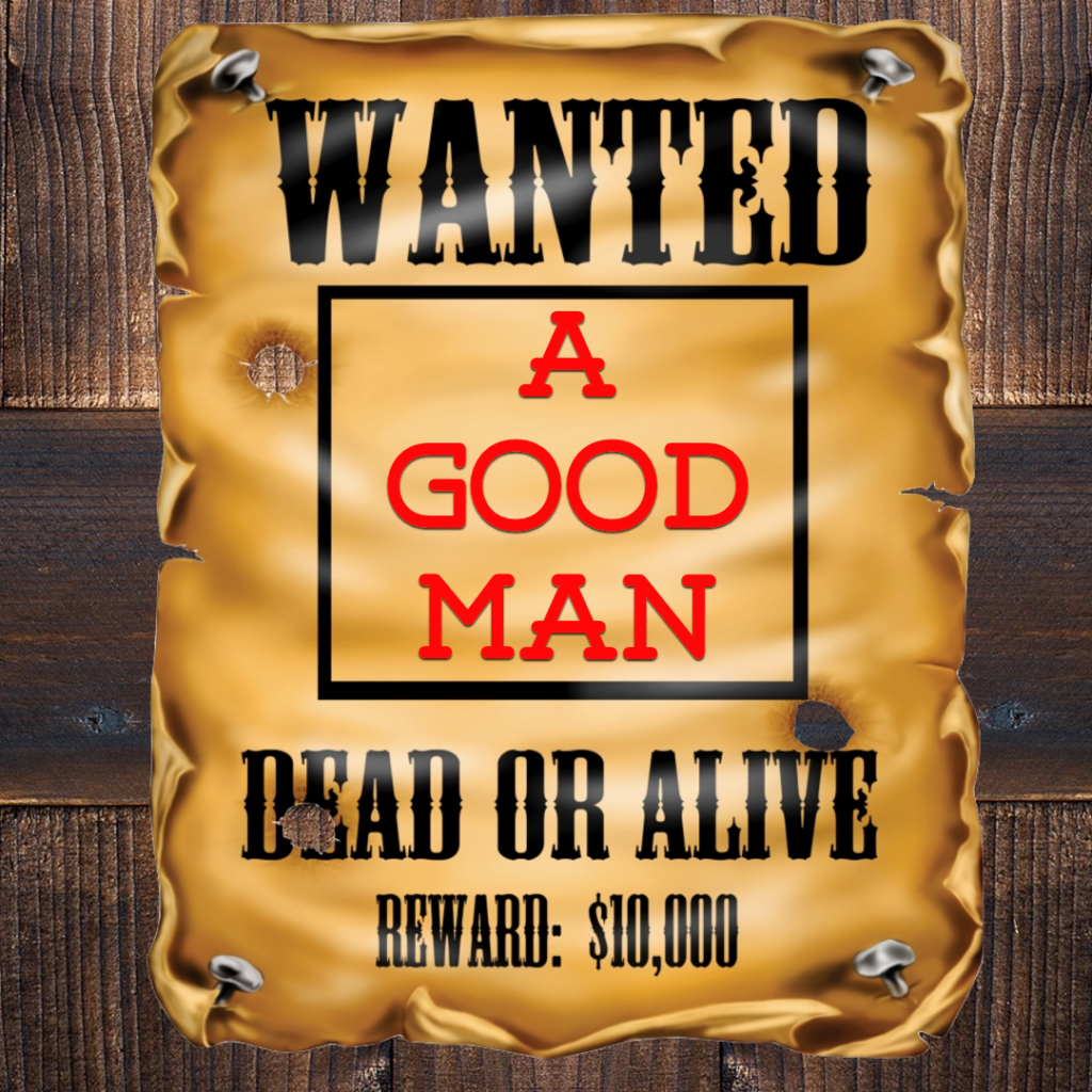 Wanted: A Good Man