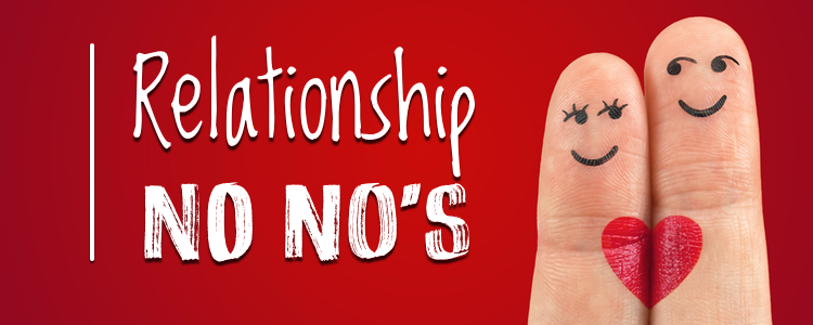 relationship no-no's