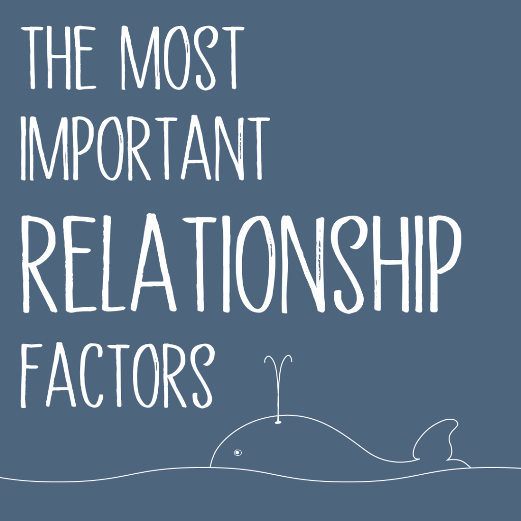 The Most Important Relationship Factors